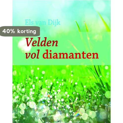 Velden vol diamanten 9789058816351 Els J. van Dijk, Boeken, Godsdienst en Theologie, Gelezen, Verzenden