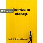 Boerenkool en bubbelwijn 9789403641560 Judith Jegers Boekel, Verzenden, Gelezen, Judith Jegers Boekel