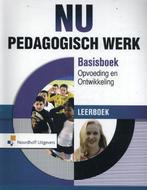 NU Pedagogisch Werk Basisboek Opvoeding en Ont 9789001836757, Verzenden, Zo goed als nieuw