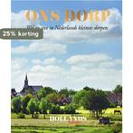 Ons Dorp 9789000360451  Hollands Glorie, Verzenden, Zo goed als nieuw, Hollands Glorie