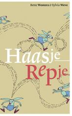 Haasje Repje 9789025761141 Bette Westera, Boeken, Verzenden, Zo goed als nieuw, Bette Westera