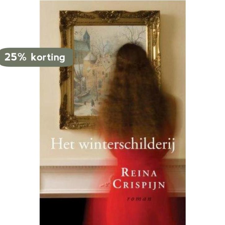 Het winterschilderij 9789059774391 Reina Crispijn, Boeken, Romans, Gelezen, Verzenden