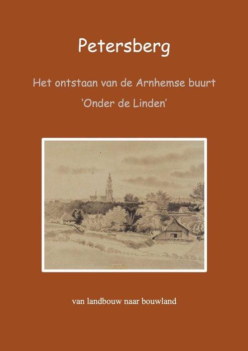 Petersberg, het ontstaan van de Arnhemse buurt Onder de, Boeken, Overige Boeken, Zo goed als nieuw, Verzenden