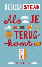 Als je terugkomt 9789045111292 Rebecca Stead, Verzenden, Gelezen, Rebecca Stead