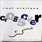 cd - Raul Orellana - Crossover, Verzenden, Zo goed als nieuw