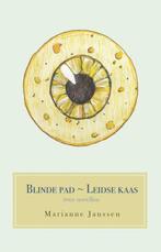 Blinde pad en Leidse kaas 9789462033535 Marianne Janssen, Verzenden, Gelezen, Marianne Janssen