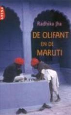 De olifant en de Maruti 9789069745411 Radhika Jha, Verzenden, Zo goed als nieuw, Radhika Jha