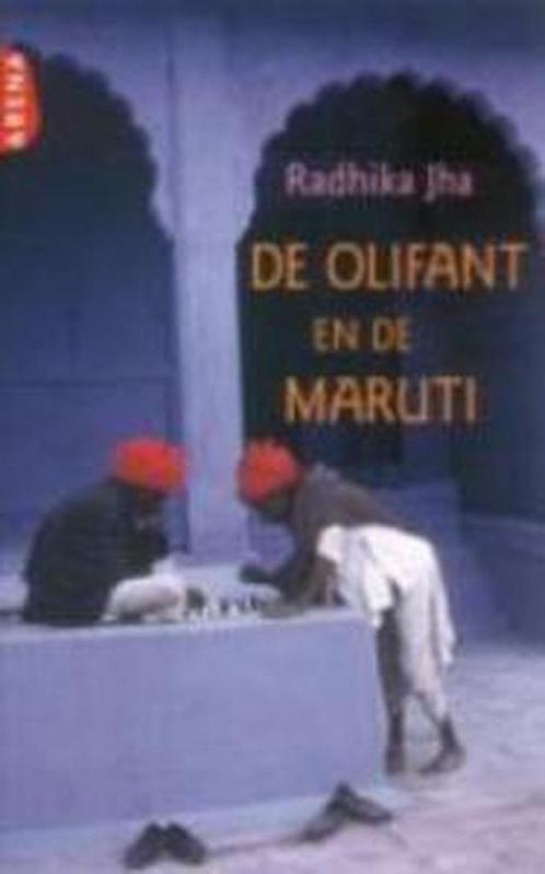 De olifant en de Maruti 9789069745411 Radhika Jha, Boeken, Literatuur, Zo goed als nieuw, Verzenden
