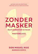 Zonder masker / Masterclass 9789020219722 Don Miguel Ruiz, Verzenden, Zo goed als nieuw, Don Miguel Ruiz