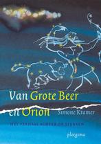 Van Grote Beer en Orion 9789021665832 Simone Kramer, Boeken, Gelezen, Simone Kramer, Simone Kramer, Verzenden