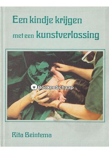Een kindje krijgen met een kunstverlossing Rita Beintema beschikbaar voor biedingen