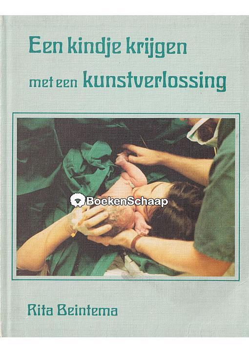 Een kindje krijgen met een kunstverlossing Rita Beintema, Boeken, Gezondheid, Dieet en Voeding, Verzenden