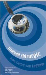 Leidraad chirurgie / Leidraadreeks 9789031342754, Boeken, Verzenden, Gelezen