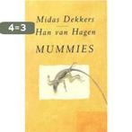 Mummies 9789025465674 Midas Dekkers, Verzenden, Zo goed als nieuw, Midas Dekkers