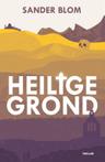 Heilige grond 9789054524144 Sander Blom
