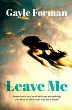 Leave me by Gayle Forman (Paperback), Boeken, Verzenden, Gelezen, Gayle Forman