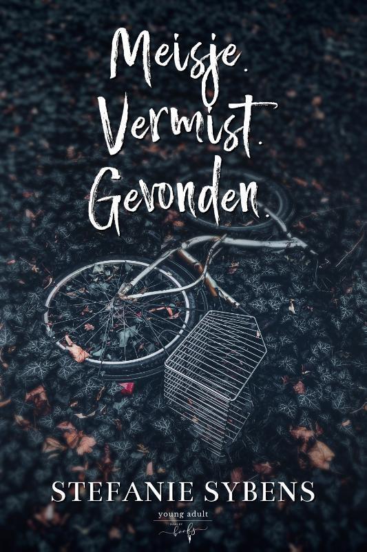 Meisje. Vermist. Gevonden. 9789464661774 Stefanie Sybens, Boeken, Kinderboeken | Jeugd | 13 jaar en ouder, Zo goed als nieuw, Verzenden