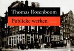 Publieke Werken Dwarsligger 9789049800666 Thomas Rosenboom, Verzenden, Gelezen, Thomas Rosenboom