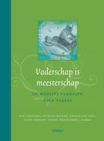 Vaderschap is meesterschap 9789058978332, Boeken, Verzenden, Zo goed als nieuw