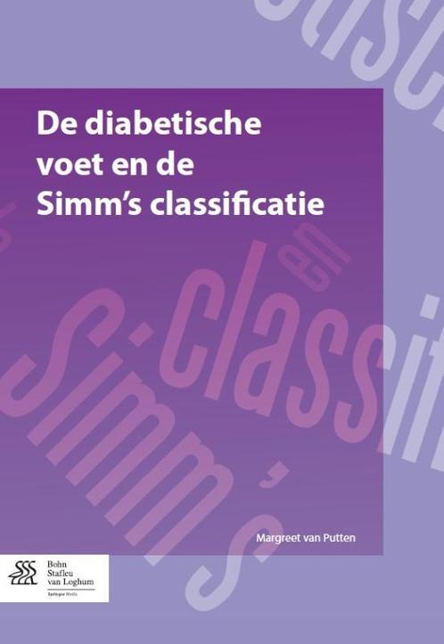 De diabetische voet en de Simms classificatie 9789031392247, Boeken, Wetenschap, Zo goed als nieuw, Verzenden