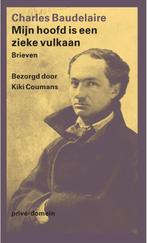 Mijn Hoofd Is Een Zieke Vulkaan | 9789029543774 | Baudelaire, Boeken, Ophalen of Verzenden, Nieuw, Baudelaire, Charles