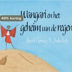 Wangari En Het Geheim Van De Regen 9789053417324, Boeken, Verzenden, Zo goed als nieuw