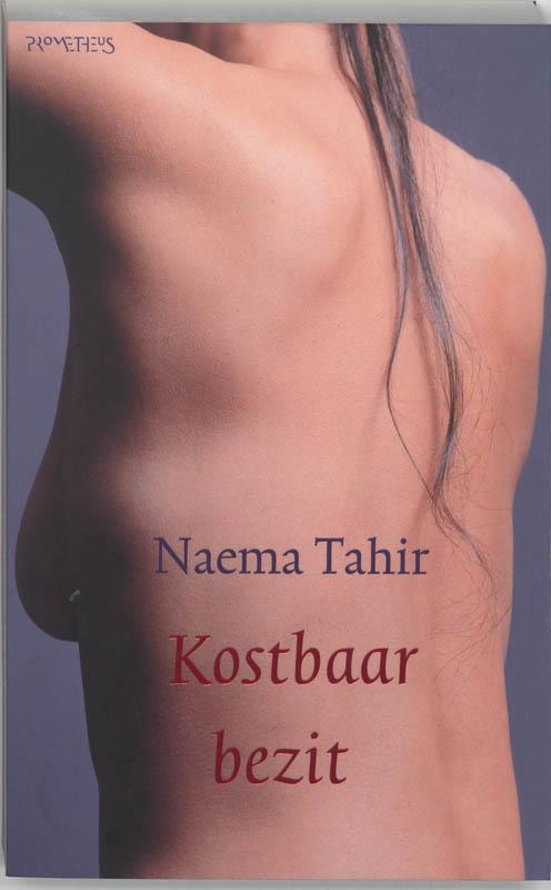 Kostbaar bezit 9789044607109 Naema Tahir, Boeken, Romans, Gelezen, Verzenden