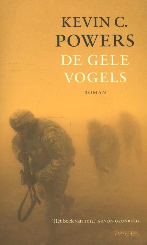 De gele vogels 9789044624687 Kevin C. Powers, Boeken, Romans, Gelezen, Verzenden