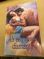 Als een ruwe diamant 9789051125030 Johanna Lindsey, Boeken, Gelezen, Johanna Lindsey, Verzenden