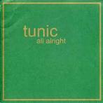 vinyl single 7 inch - Tunic - All Alright (Germany, ??), Verzenden, Zo goed als nieuw
