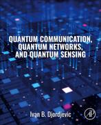 9780128229422 Quantum Communication, Quantum Networks, an..., Nieuw, Ivan Djordjevic, Verzenden