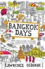 Bangkok Days 9780099535973 Lawrence Osborne, Verzenden, Zo goed als nieuw, Lawrence Osborne