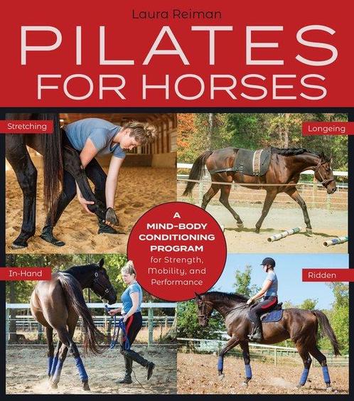9781570769788 Pilates for Horses Laura Reiman, Boeken, Studieboeken en Cursussen, Nieuw, Verzenden