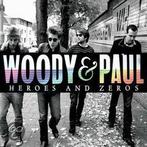 cd - Woody &amp; Paul - Heroes And Zeros, Zo goed als nieuw, Verzenden