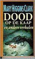 DOOD OP DE KAAP E.A.VERHALEN 9789024512461, Verzenden, Gelezen, Mary Higgins Clark