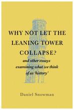 9781839528156 Why Not Let the Leaning Tower Collapse?, Verzenden, Nieuw, Daniel Snowman