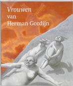 Vrouwen Van Herman Gordijn 9789040090547 Rudi Fuchs, Gelezen, Rudi Fuchs, Feico Hoekstra, Verzenden