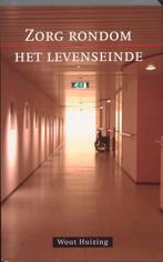 Zorg Rondom Het Levenseinde 9789043516549 Wout Huizing, Boeken, Verzenden, Gelezen, Wout Huizing