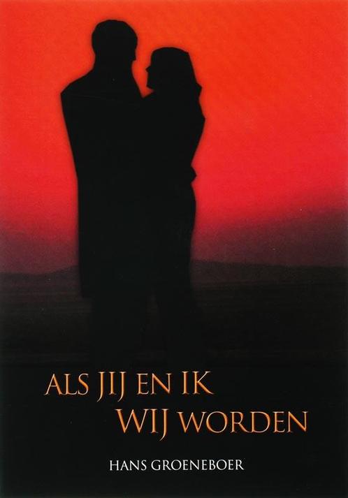Als jij en ik wij worden 9789076193113 J.F.M. Groeneboer, Boeken, Godsdienst en Theologie, Zo goed als nieuw, Verzenden