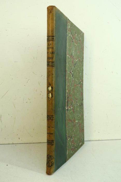 F. de La Bruyère - La Vigne et les Vins - 1890, Antiek en Kunst, Antiek | Boeken en Bijbels