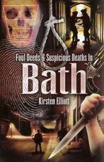 Foul deeds & suspicious deaths in Bath by Kirsten Elliott, Verzenden, Gelezen, Kirsten Elliott