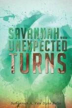 Savannah... Unexpected Turns. Bello, A. New   ., Boeken, Van Dyke Bello, Savannah A., Zo goed als nieuw, Verzenden