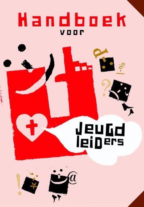 Handboek voor jeugdleiders / Werken in de kerk 9789058815897, Boeken, Godsdienst en Theologie, Gelezen, Verzenden