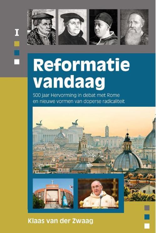 Reformatie vandaag 9789402902792 Klaas van der Zwaag, Boeken, Godsdienst en Theologie, Gelezen, Verzenden