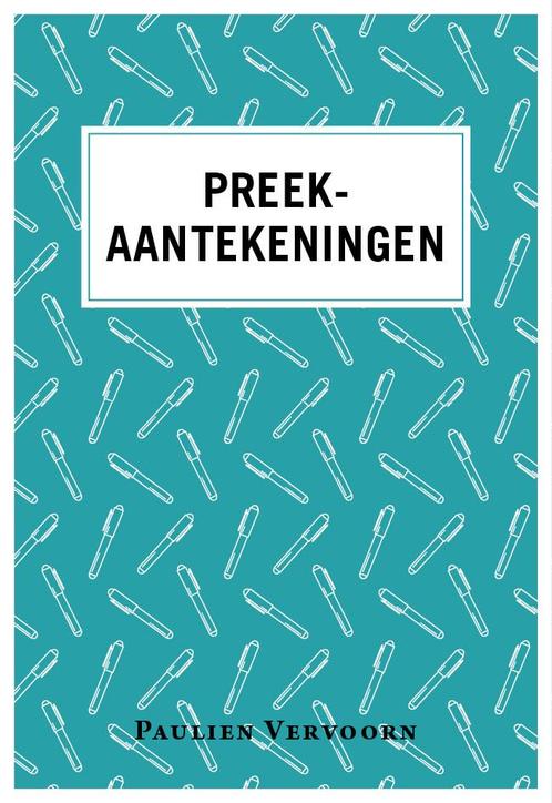 Preekaantekeningen 9789043538312 Paulien Vervoorn, Boeken, Overige Boeken, Gelezen, Verzenden