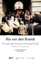 Ik was mijn houvast helemaal kwijt’ 9789493028579, Boeken, Verzenden, Zo goed als nieuw, Ria van den Brandt
