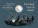 Een lied voor de maan 9789045112855 Toon Tellegen, Verzenden, Zo goed als nieuw, Toon Tellegen