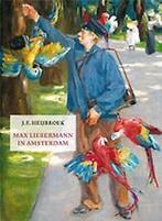 Max Liebermann in Amsterdam 9789490913977 J.F. Heibroek, Boeken, Verzenden, Zo goed als nieuw, J.F. Heibroek