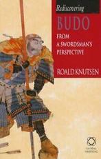 Rediscovering Budo: From a Swordsmans Perspective By Roald, Boeken, Roald Knutsen, Zo goed als nieuw, Verzenden