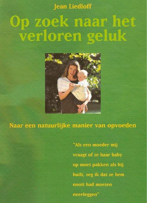 Op zoek naar het verloren geluk 9789076771571 J. Liedloff, Boeken, Politiek en Maatschappij, Gelezen, Verzenden